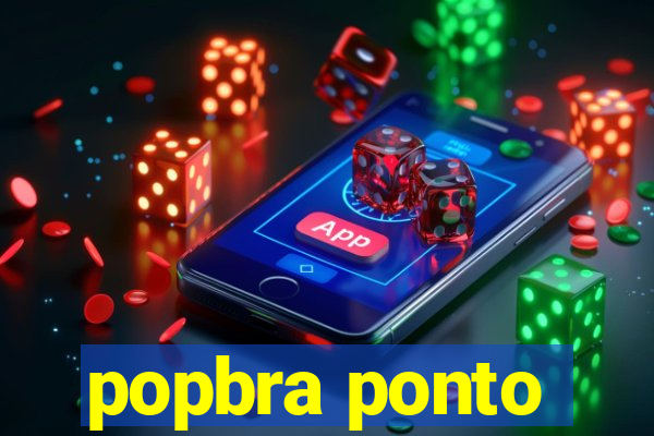 popbra ponto